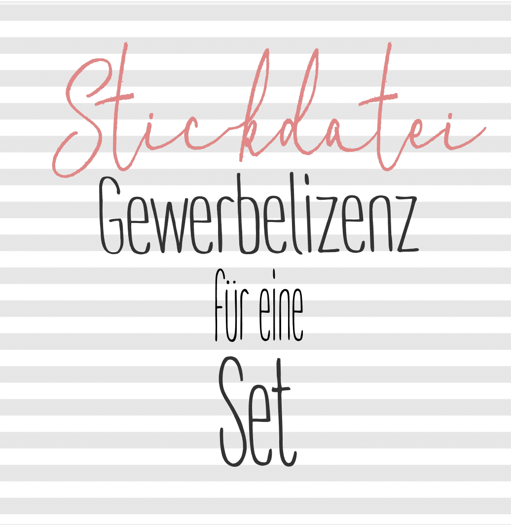 Gewerbelizenz für ein Stickdatei Set